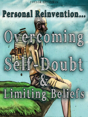 cover image of Personal Reinvention Overcoming Self-Doubt and Limiting Beliefs